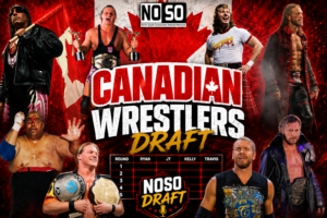 NoSo Draft #30 – Canadian Wrestlers