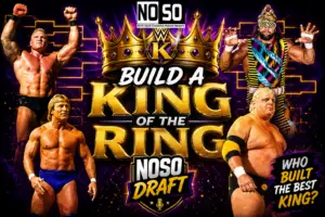 NoSo Draft #29 – Build a King of the Ring